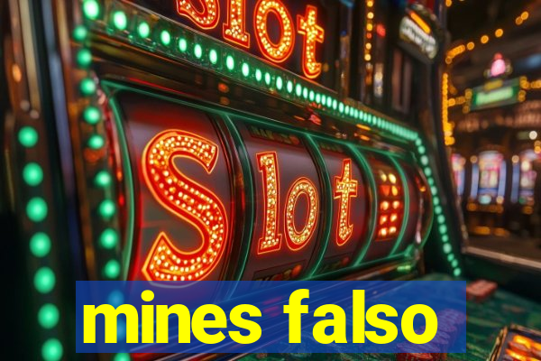mines falso