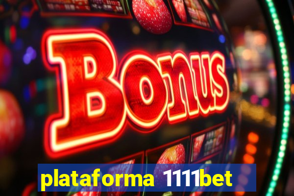 plataforma 1111bet