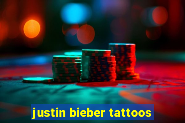 justin bieber tattoos