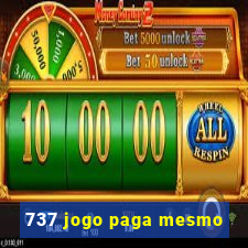 737 jogo paga mesmo