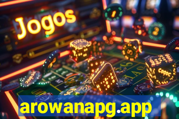 arowanapg.app