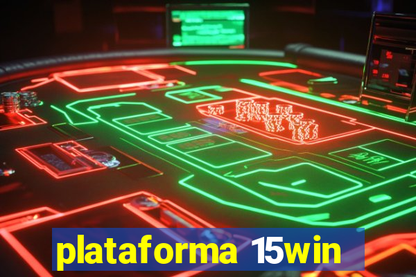 plataforma 15win