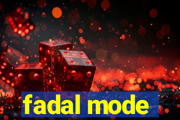 fadal mode