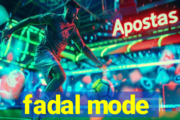 fadal mode
