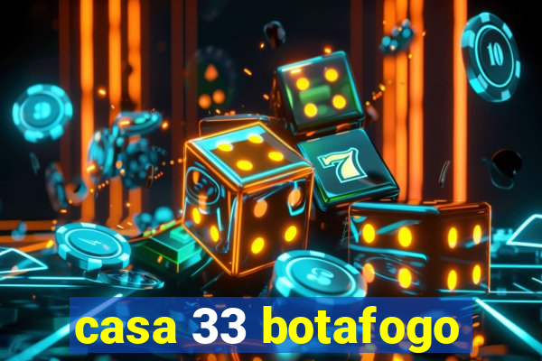 casa 33 botafogo