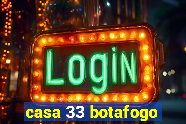 casa 33 botafogo