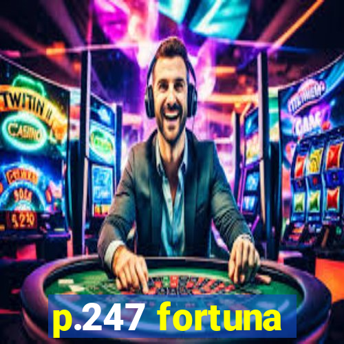 p.247 fortuna