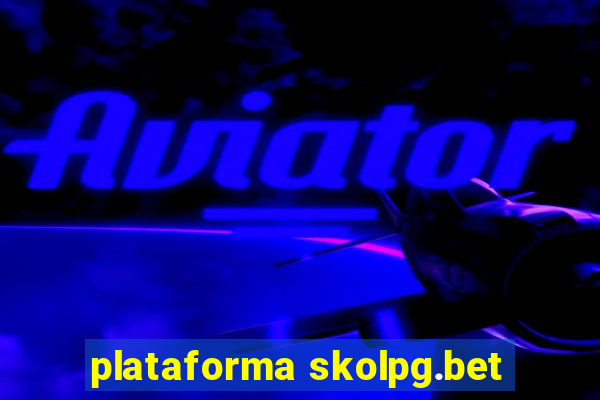 plataforma skolpg.bet