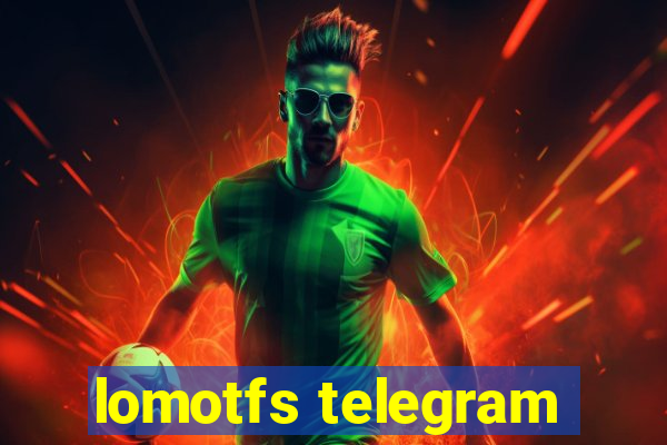 lomotfs telegram