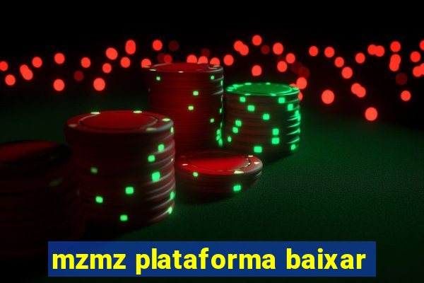 mzmz plataforma baixar