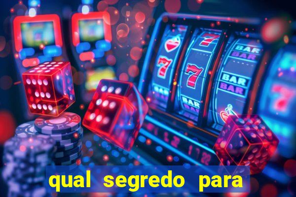 qual segredo para ganhar no minas cap