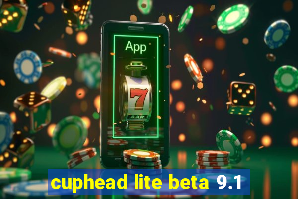 cuphead lite beta 9.1