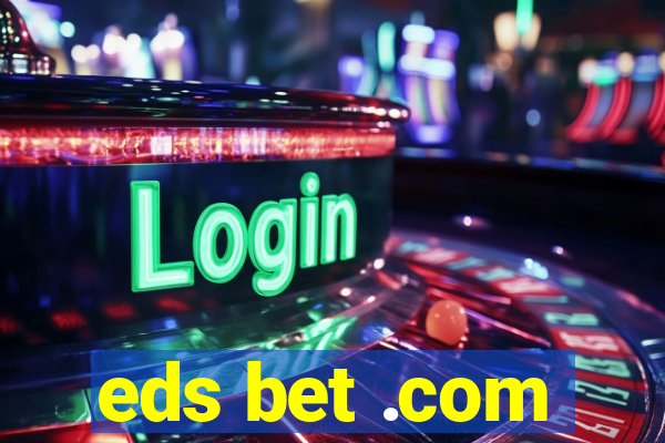eds bet .com