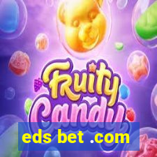 eds bet .com