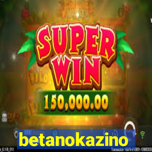 betanokazino
