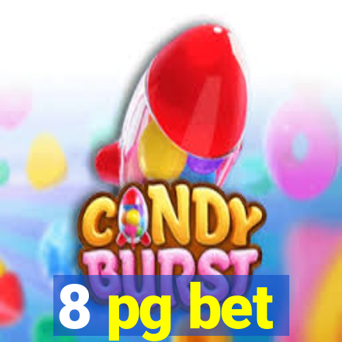 8 pg bet