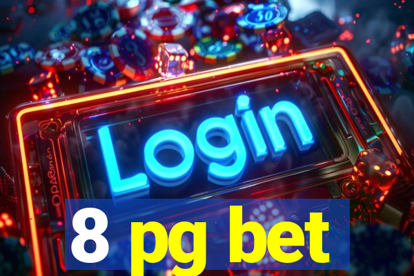 8 pg bet