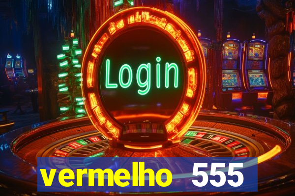 vermelho 555 plataforma de jogos