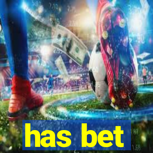 has bet