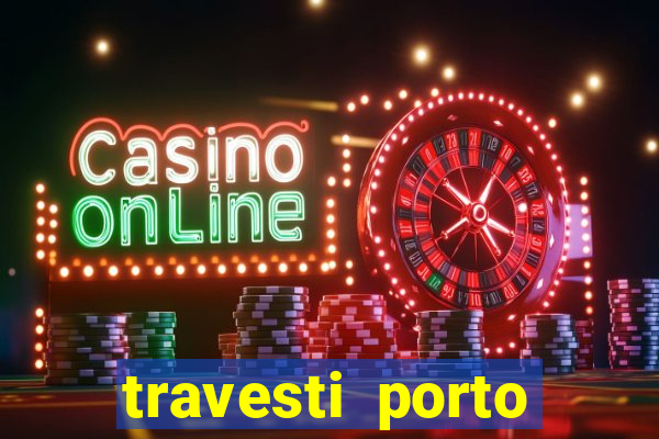 travesti porto alegre programa
