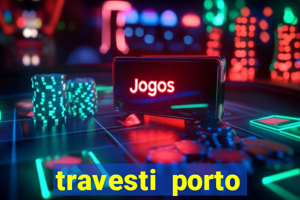 travesti porto alegre programa