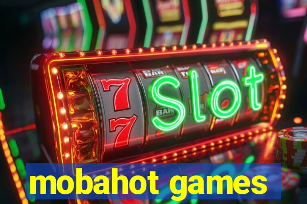 mobahot games