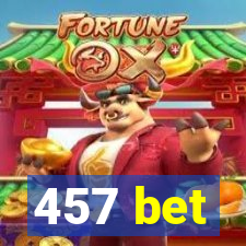 457 bet
