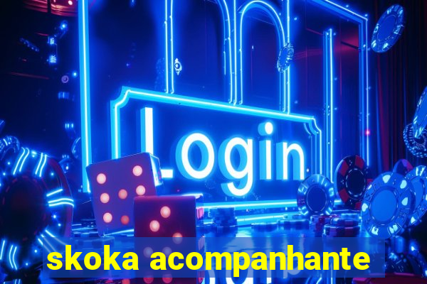skoka acompanhante