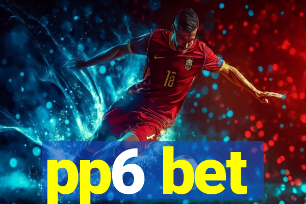pp6 bet