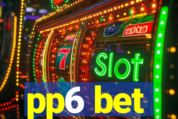 pp6 bet