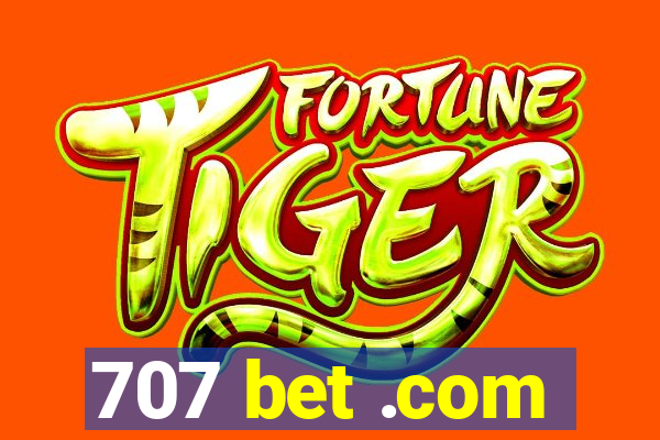 707 bet .com