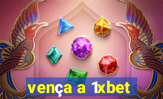 vença a 1xbet
