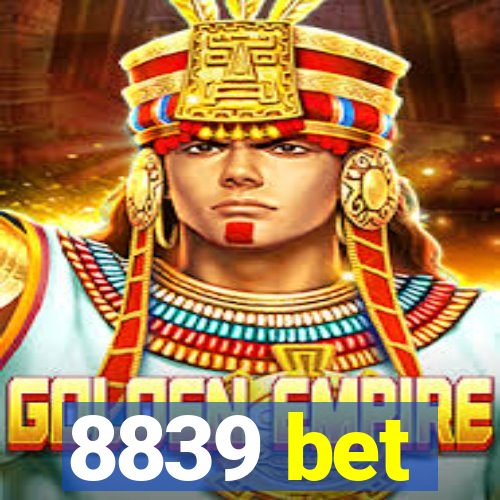 8839 bet
