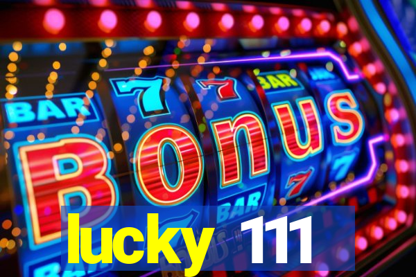 lucky 111