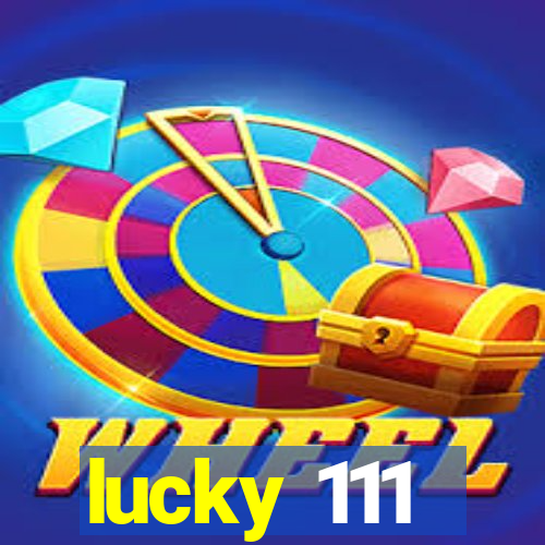 lucky 111