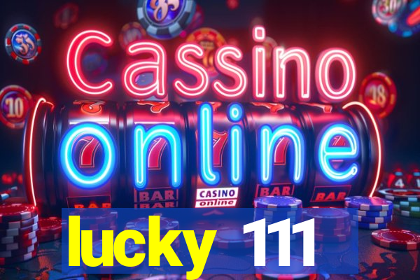 lucky 111