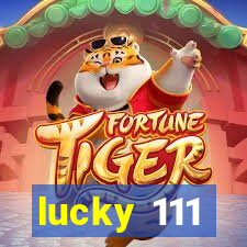 lucky 111