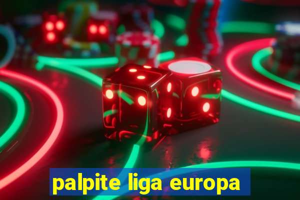 palpite liga europa
