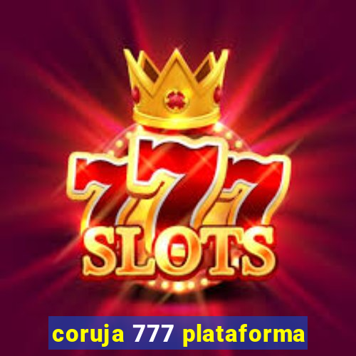 coruja 777 plataforma