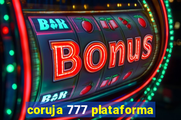coruja 777 plataforma