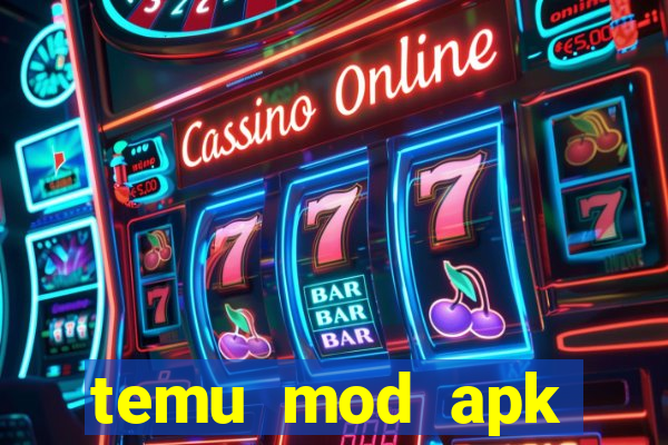 temu mod apk unlimited money