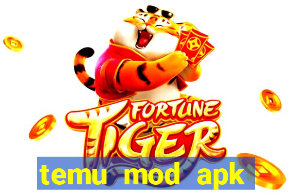 temu mod apk unlimited money