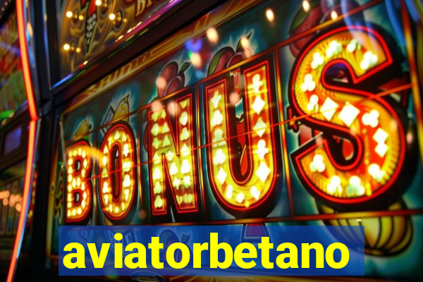aviatorbetano