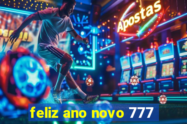 feliz ano novo 777