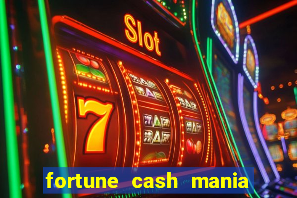 fortune cash mania demo grátis