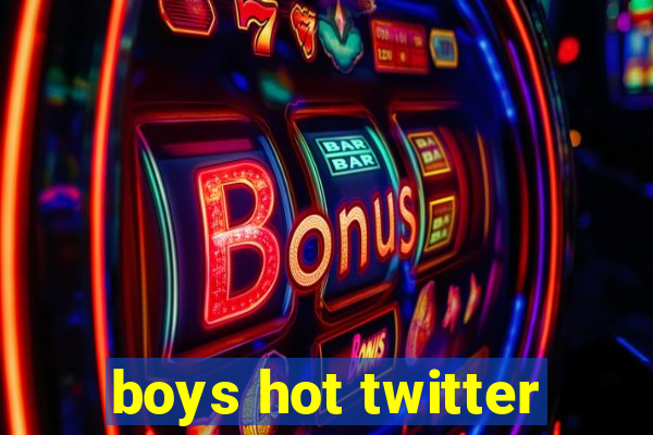 boys hot twitter
