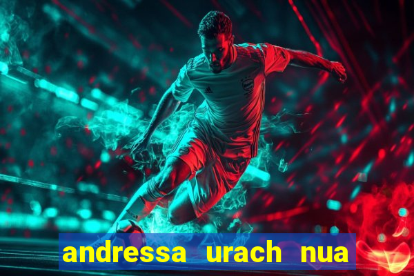 andressa urach nua x video