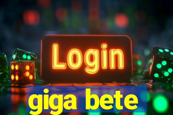 giga bete