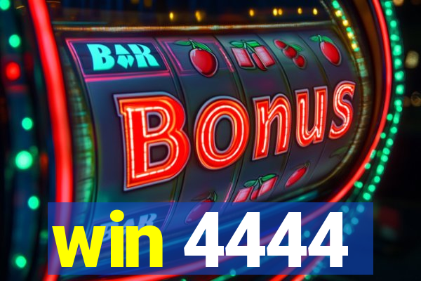 win 4444