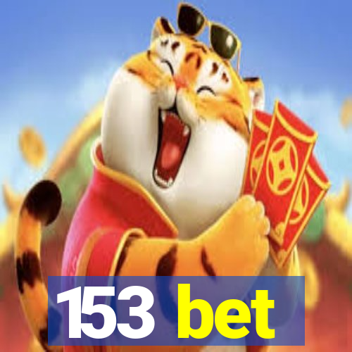 153 bet
